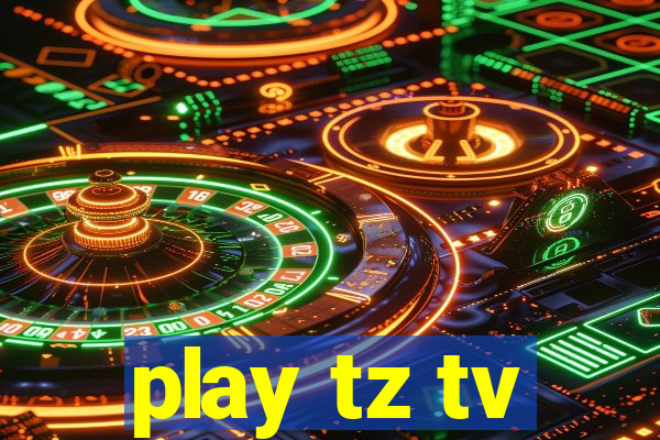 play tz tv